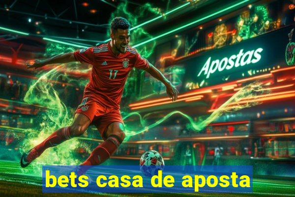 bets casa de aposta