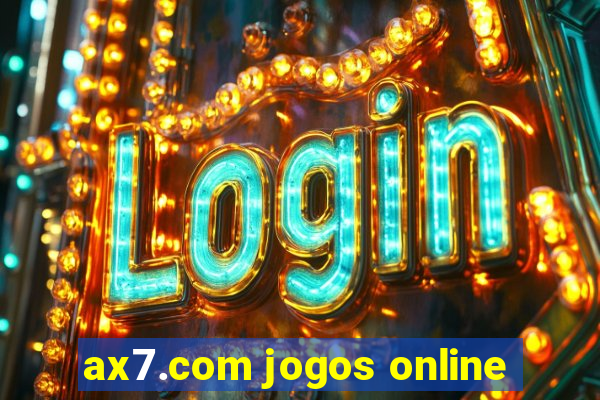 ax7.com jogos online