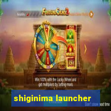 shiginima launcher