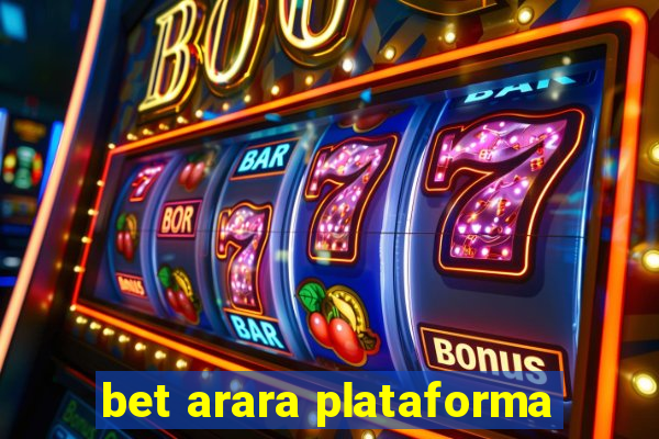 bet arara plataforma