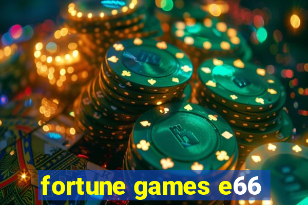 fortune games e66