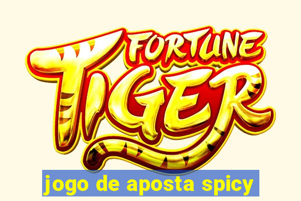 jogo de aposta spicy