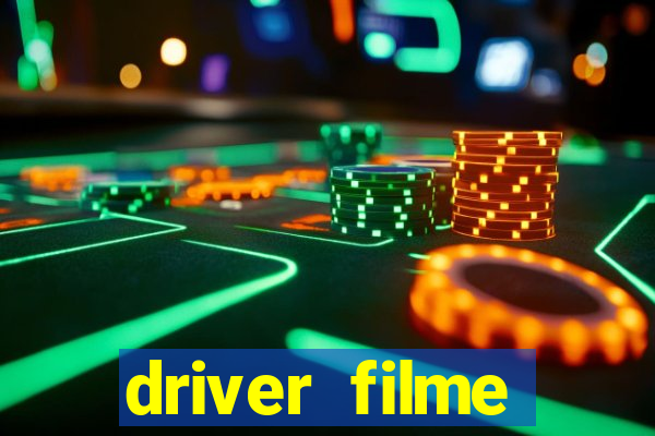 driver filme completo dublado