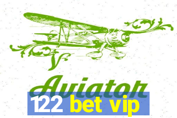 122 bet vip