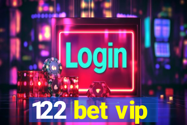 122 bet vip