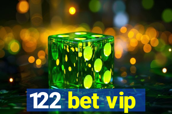 122 bet vip