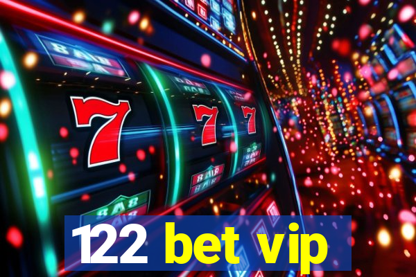 122 bet vip