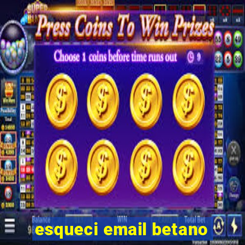 esqueci email betano