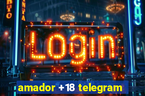 amador +18 telegram