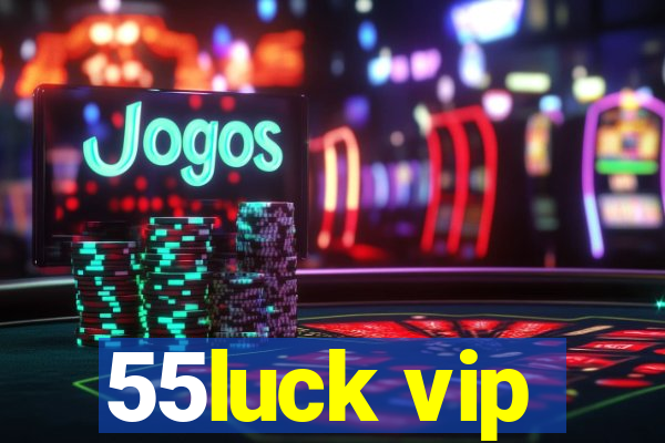 55luck vip