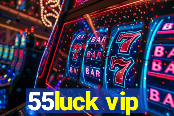 55luck vip