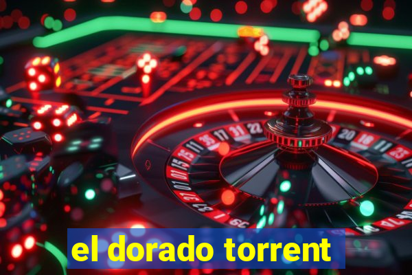 el dorado torrent