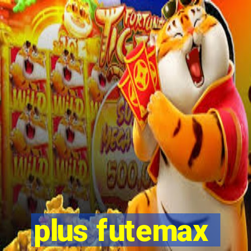 plus futemax