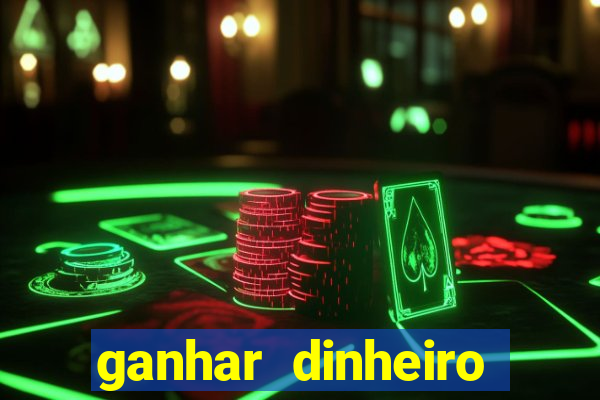 ganhar dinheiro jogando sem depositar