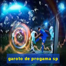 garoto de progama sp