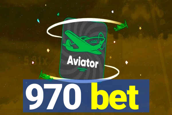 970 bet