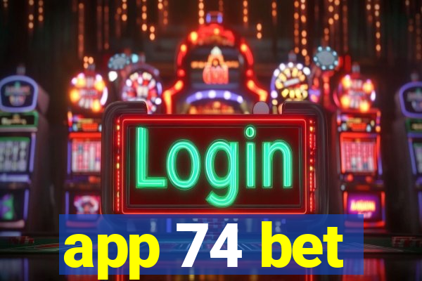 app 74 bet