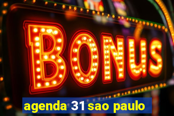 agenda 31 sao paulo