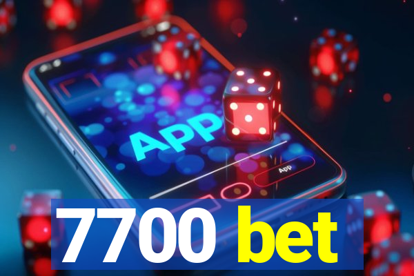 7700 bet