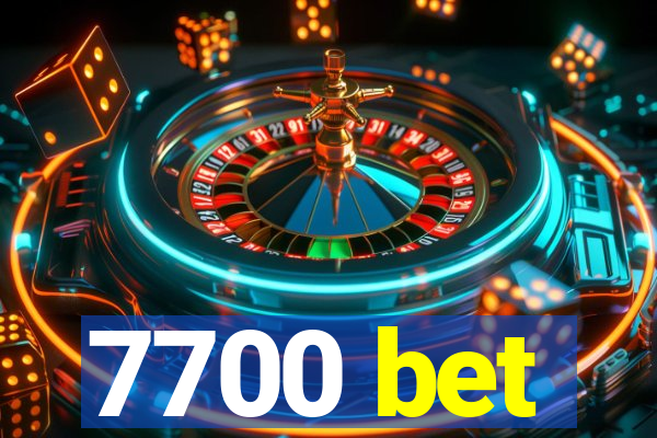 7700 bet