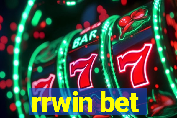 rrwin bet