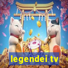 legendei tv