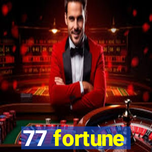 77 fortune