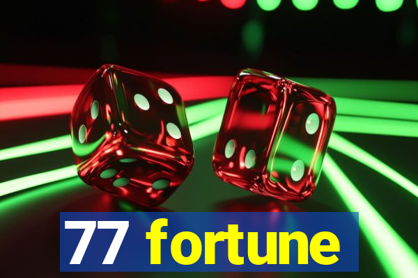 77 fortune