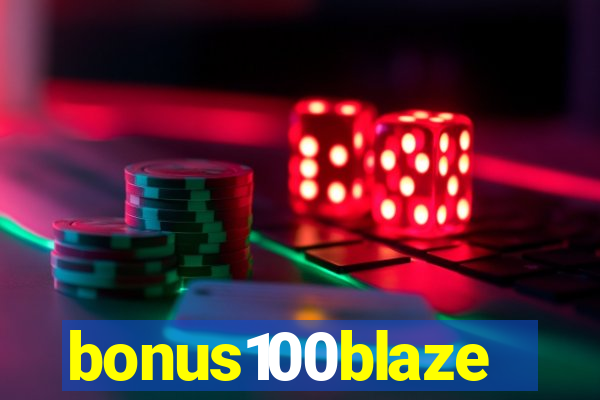 bonus100blaze