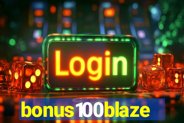 bonus100blaze