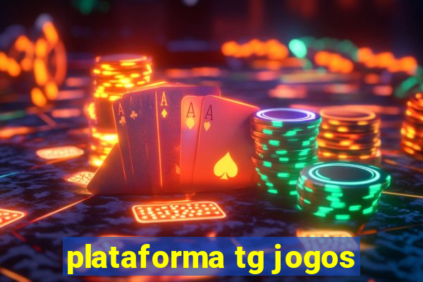 plataforma tg jogos