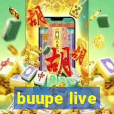 buupe live