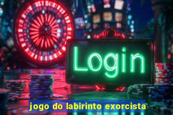 jogo do labirinto exorcista