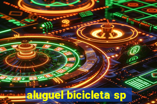 aluguel bicicleta sp