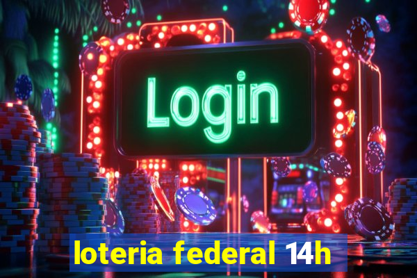 loteria federal 14h