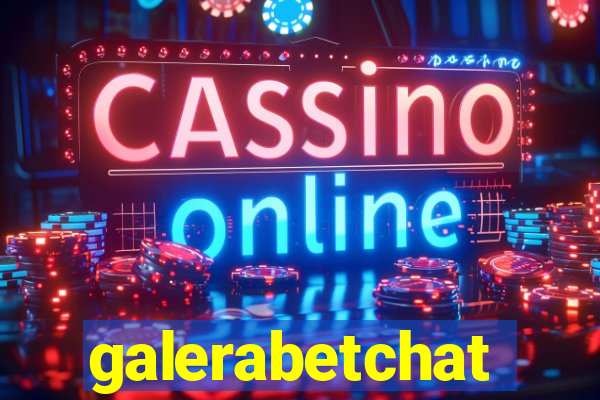 galerabetchat