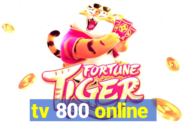 tv 800 online