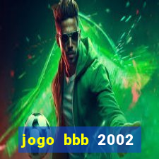 jogo bbb 2002 download android