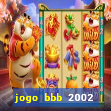 jogo bbb 2002 download android