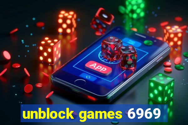 unblock games 6969