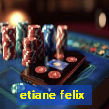 etiane felix