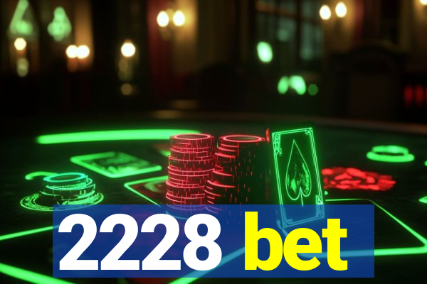 2228 bet