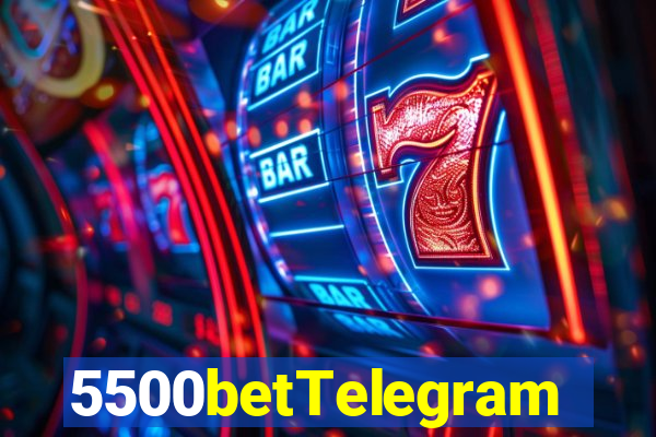 5500betTelegram