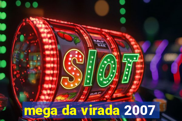 mega da virada 2007