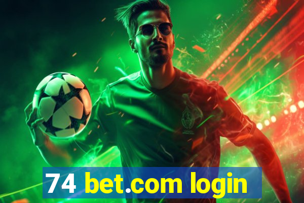 74 bet.com login