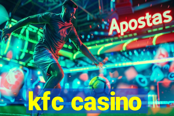 kfc casino