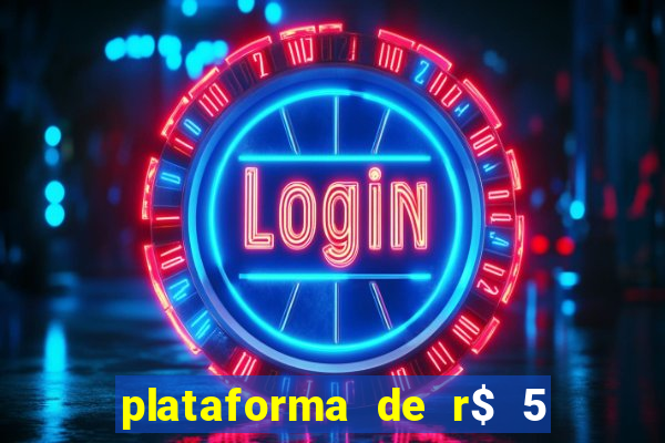 plataforma de r$ 5 para jogar