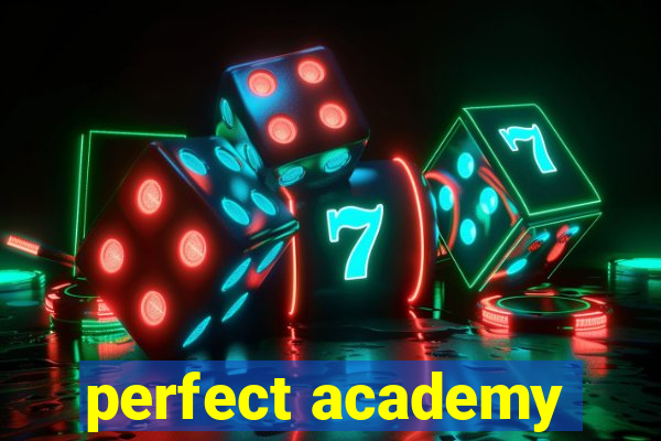 perfect academy