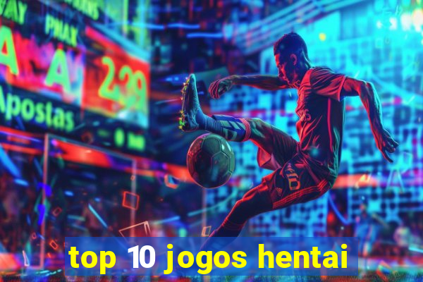 top 10 jogos hentai