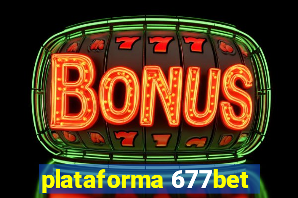 plataforma 677bet